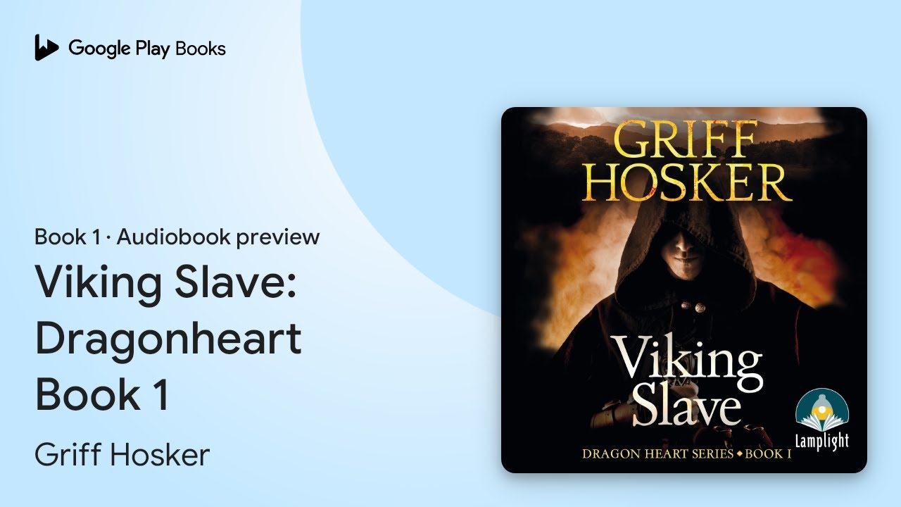 Viking Slave: Dragonheart Book 1 Book 1 by Griff Hosker &middot; Audiobook preview