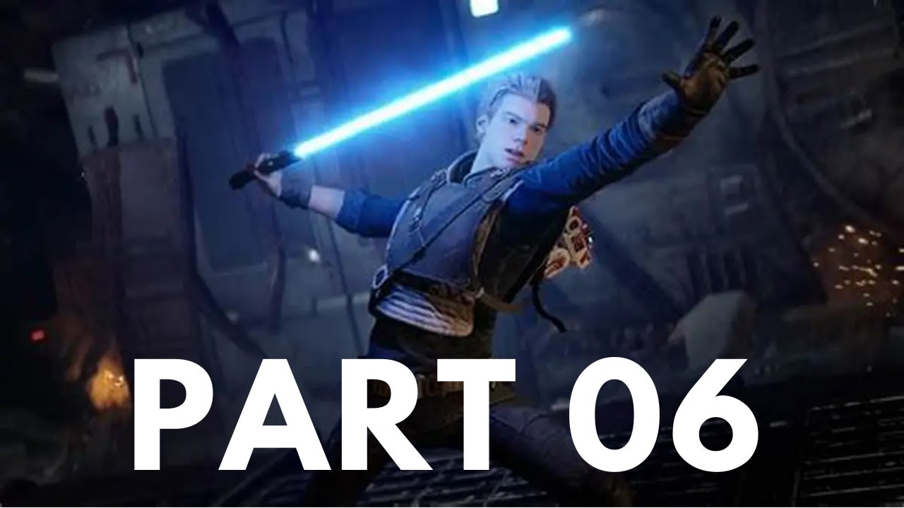 STAR WARS JEDI FALLEN ORDER Gameplay Walkthrough Campaign Part 06