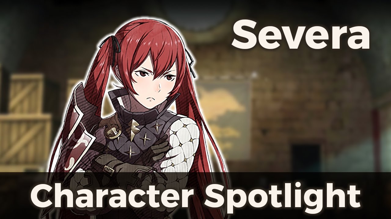 Fire Emblem Character Spotlight: Severa
