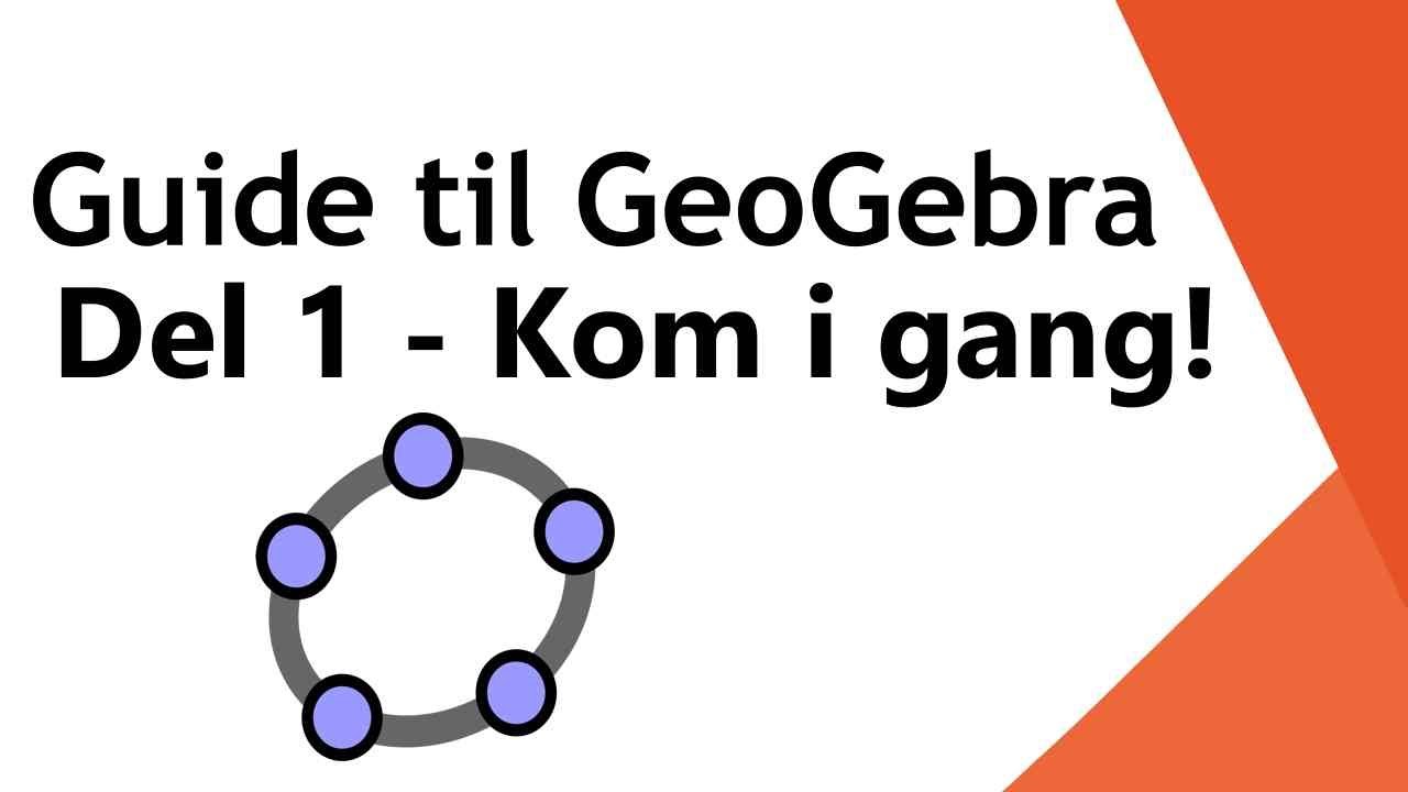 Kom i gang med GeoGebra til eksamen 1P og 2P