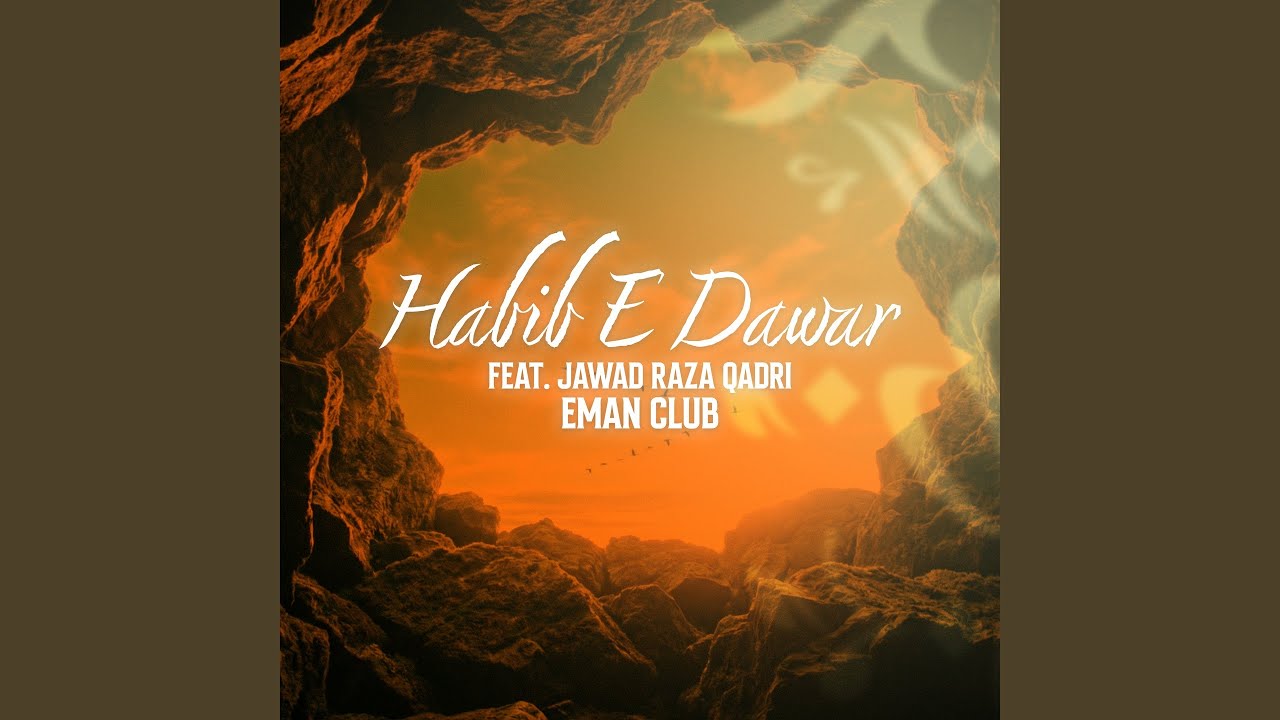 Habib E Dawar (feat. Jawad Raza Qadri)