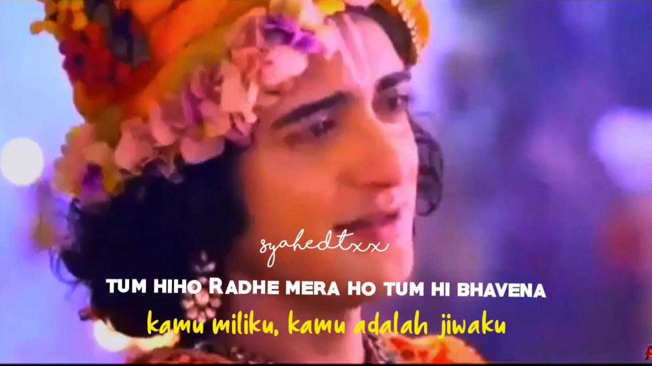 Tum Bina Kuch Nahi - Ost Radha Krishna - auto nangis, terjemahan dan lirik