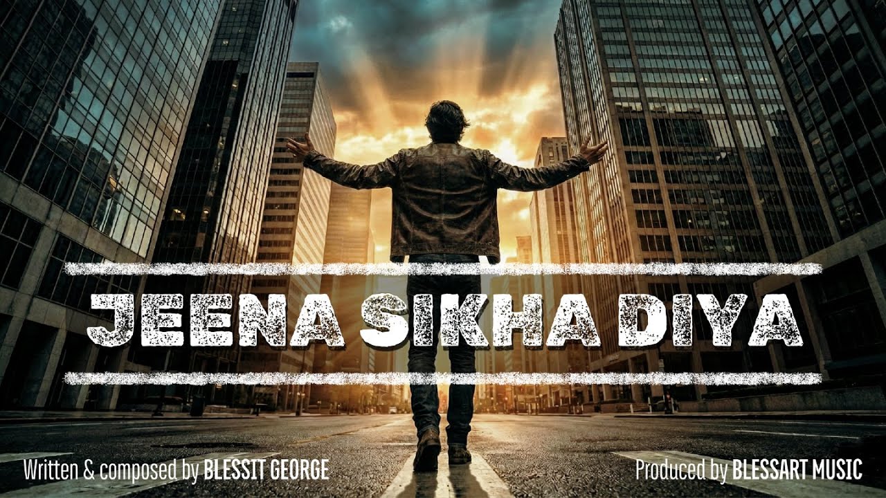 Jeena Sikha Diya (Official Lyric Video) | An Emotional Hindi Rock Ballad | Blessit George