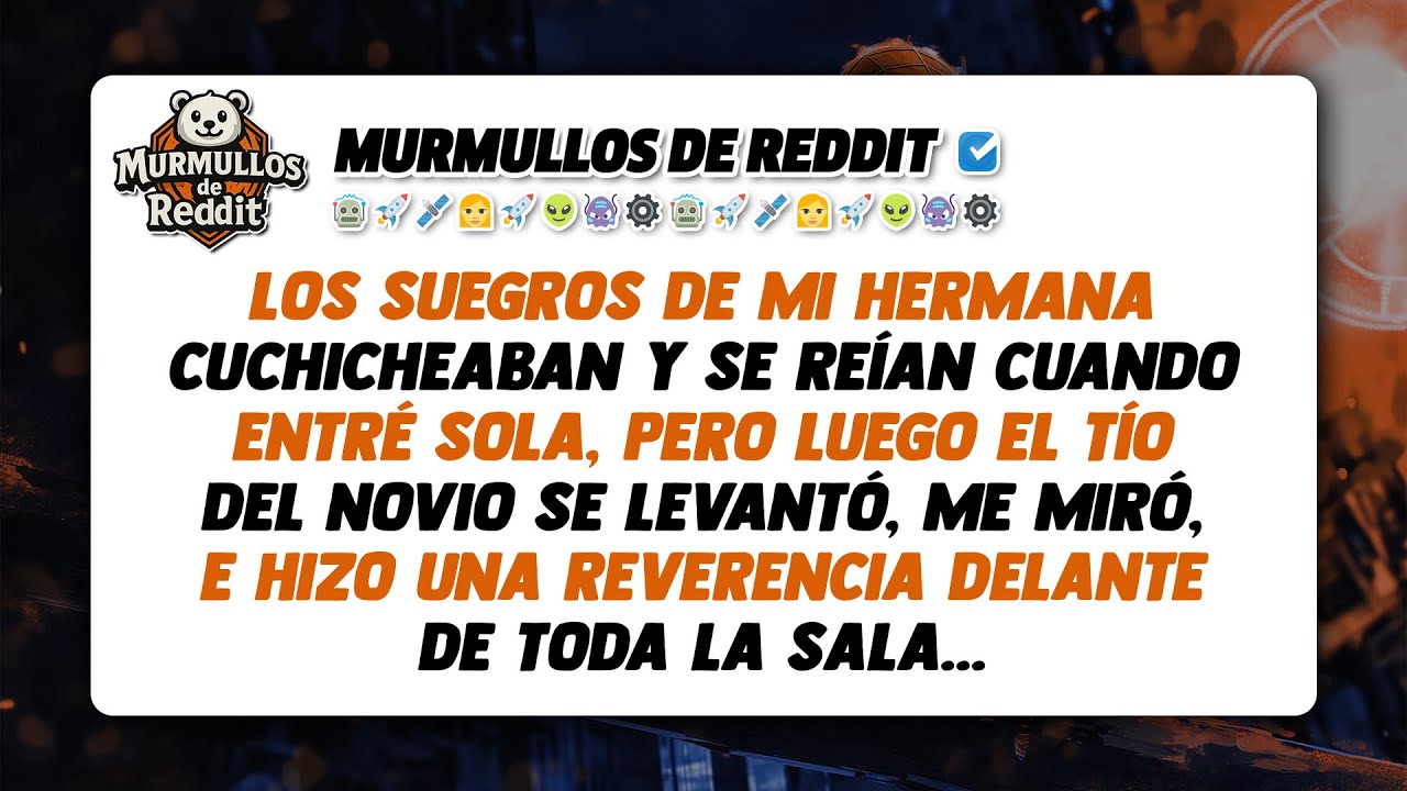 Los suegros de mi hermana se rieron cuando entré sola, y luego el tío del novio me hizo una...