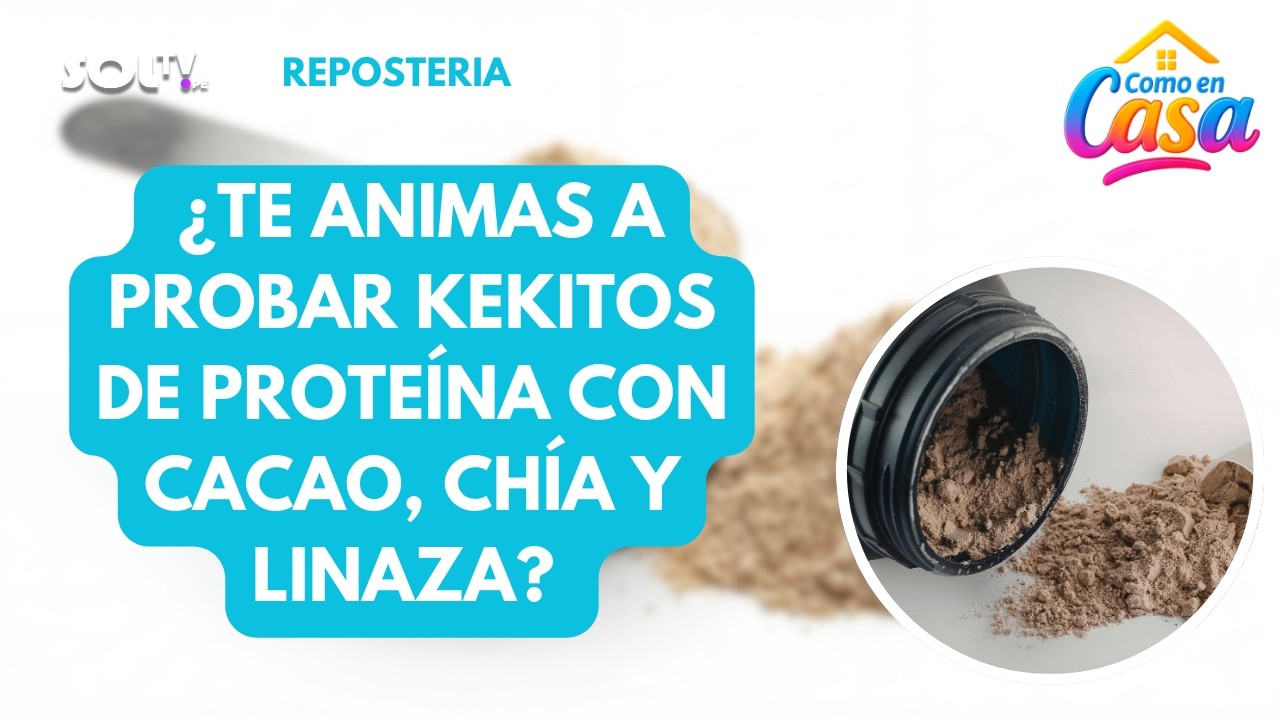 🧁💪 ¿TE ANIMAS A PROBAR KEKITOS DE PROTEÍNA CON CACAO, CHÍA Y LINAZA? | COMO EN CASA SOL TV