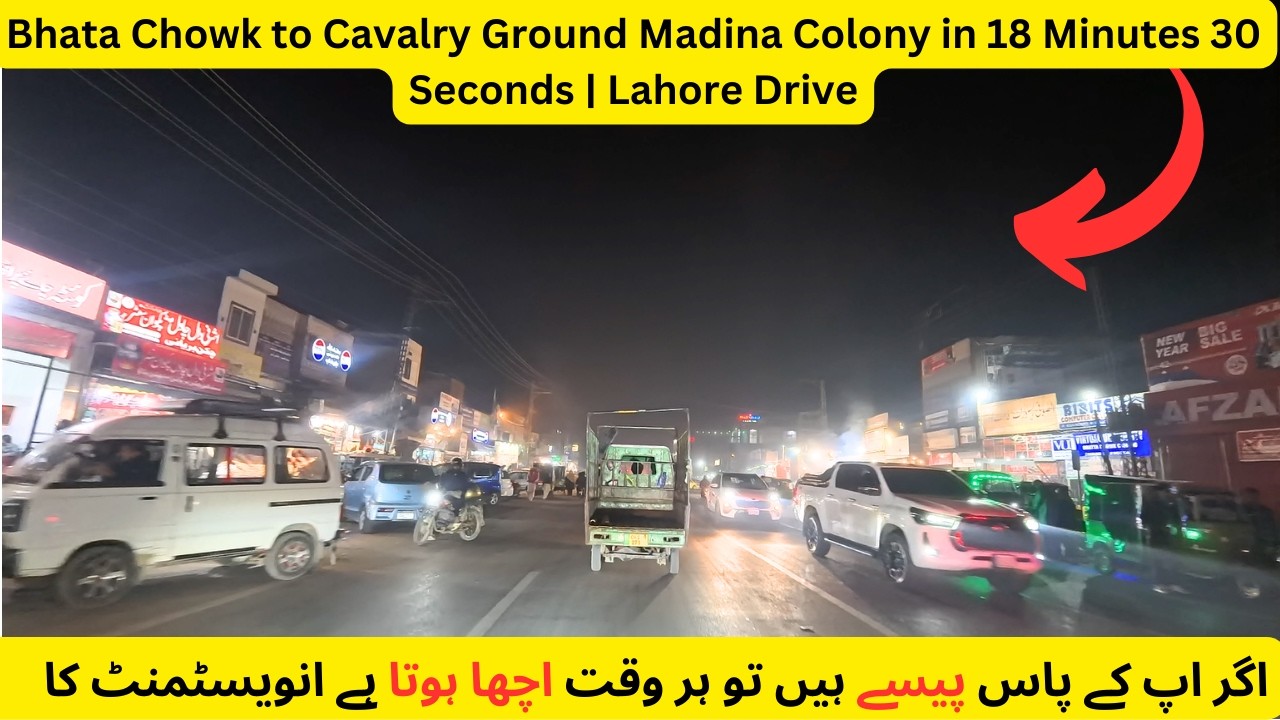Bhata Chowk to Cavalry Ground Madina Colony in 18 Minutes 30 Seconds | Lahore Drive