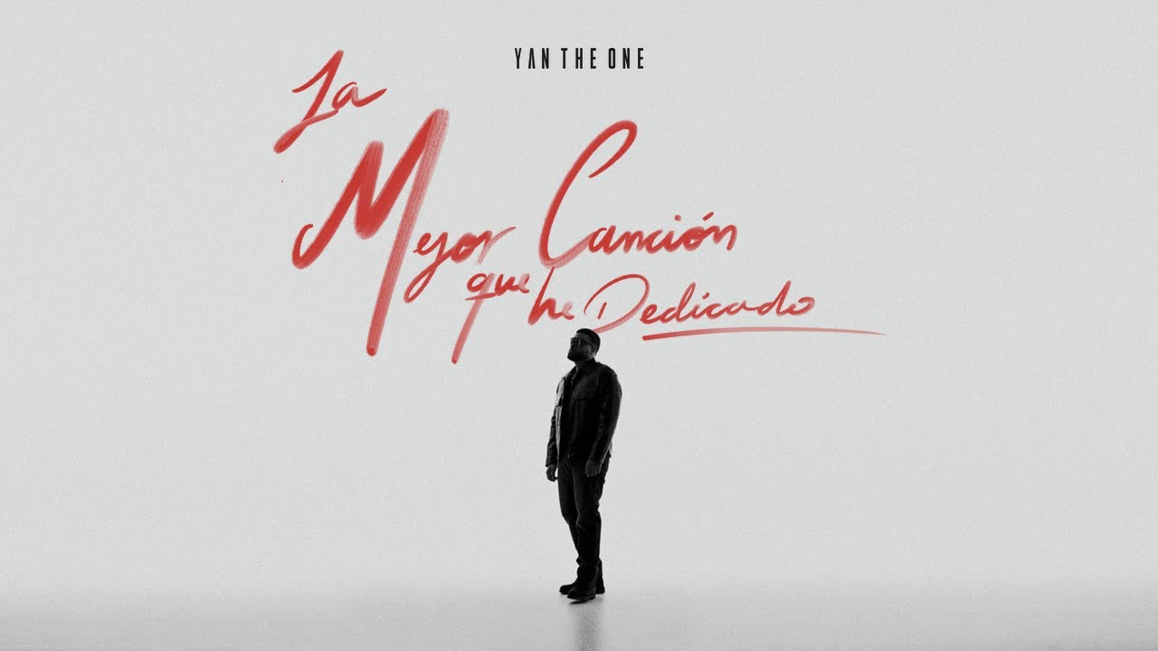 Yan The One - La Mejor Canción que he Dedicado (Video Oficial) 📜✍️