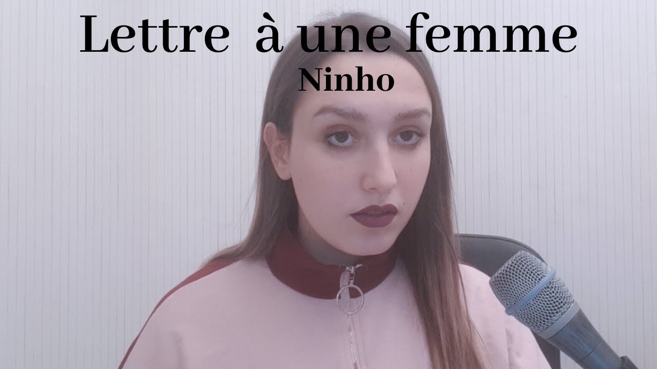 Lettre à une femme - Ninho ( cover Lisa Pariente)