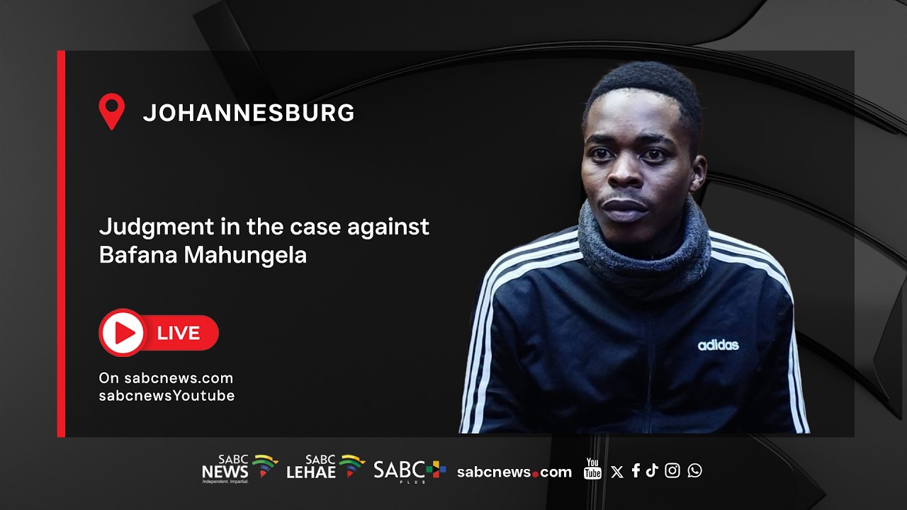 Judgment in the case against Bafana Mahungela