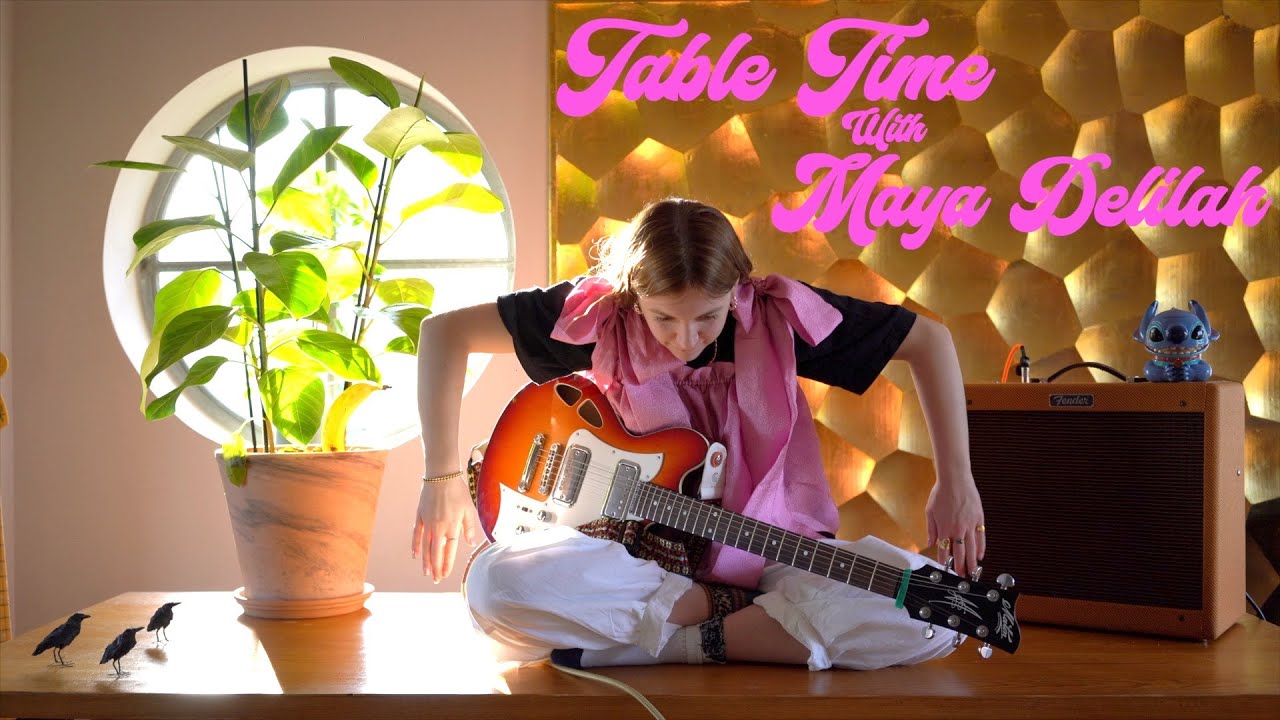 Maya Delilah - Table Time (Season 2 - Episode 1)