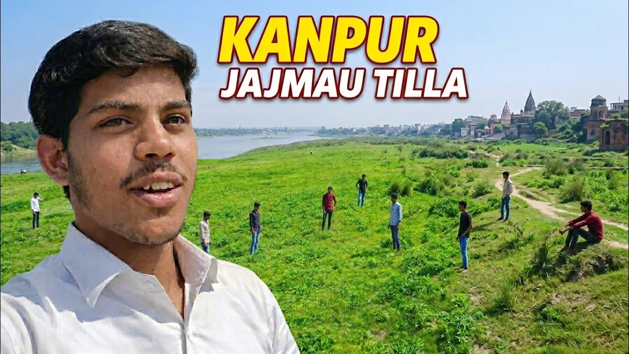 Kanpur ka Sabse Khubsurat Nazara: Jajmau Tilla | Ahmad Vlogs 🚩