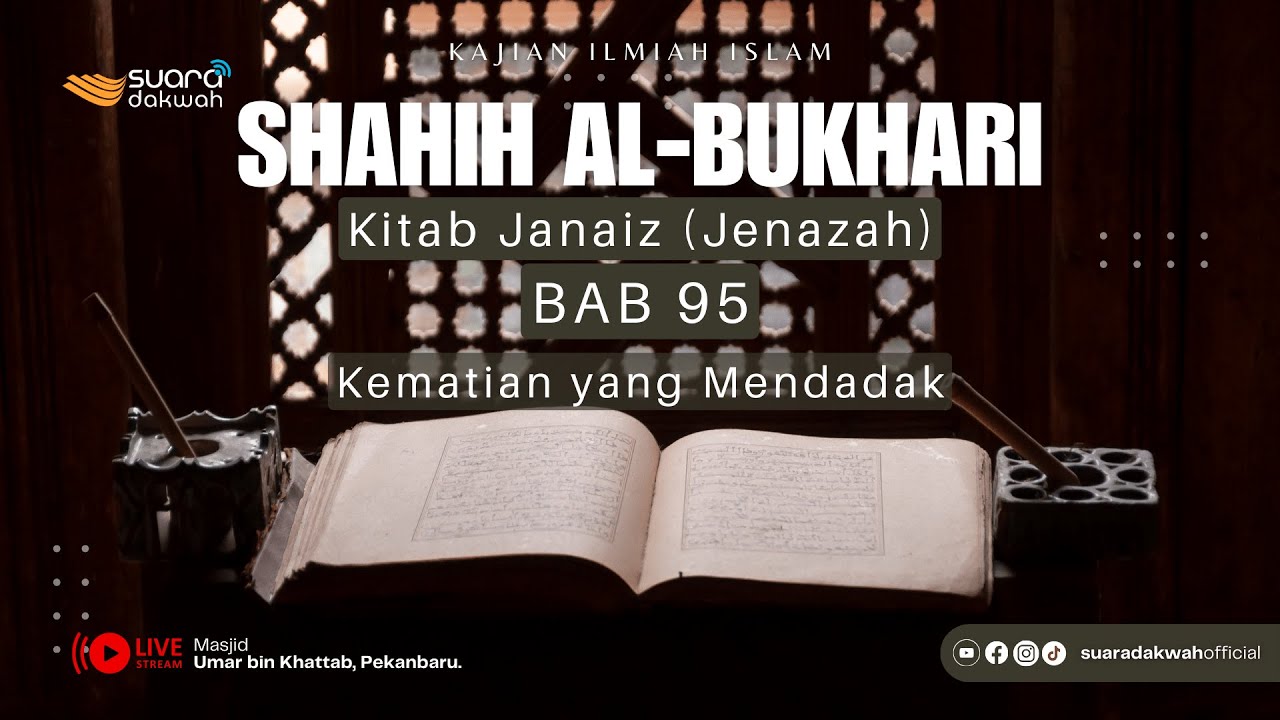 🔴[LIVE] Ustadz Dr. Aspri Rahmat Azai, MA - Shahih Al-Bukhari (Kitab Janaiz BAB 95 s/d seterusnya)