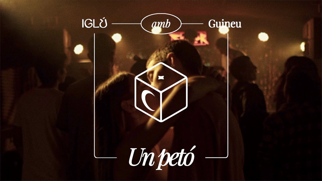 IGLÚ x GUINEU - Un Petó (Videoclip Oficial)
