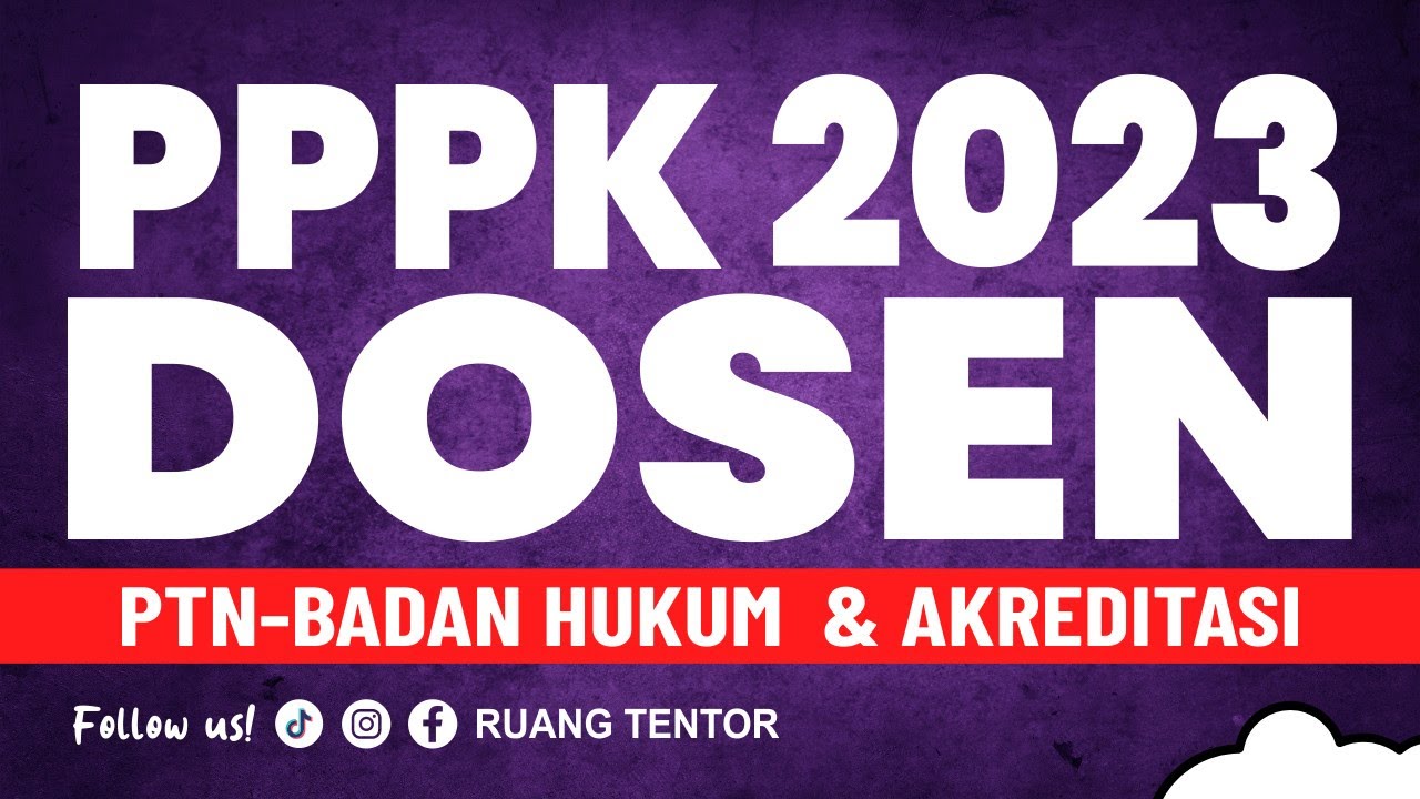 [part 16] PPPK DOSEN 2023 | Materi PTN-Badan Hukum dan Akreditasi Prodi/PT