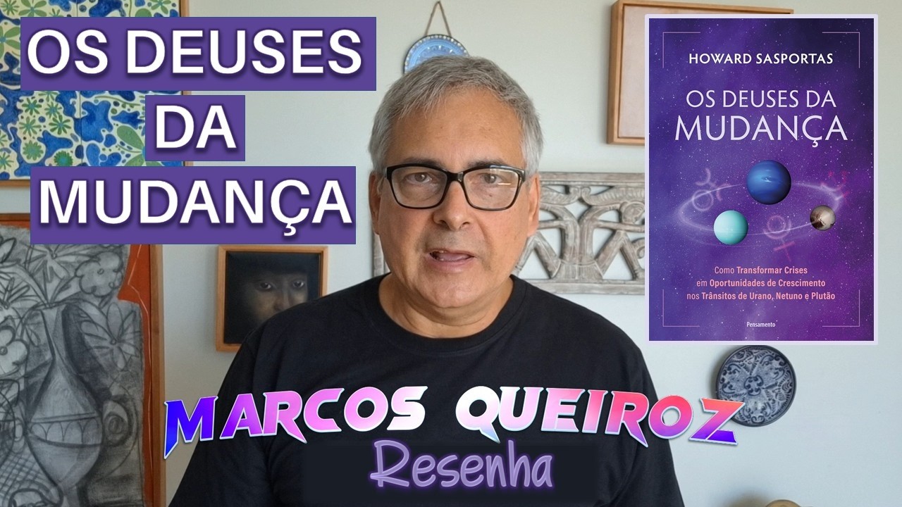 OS DEUSES DA MUDANÇA de Howard Sasportas (Resenha)