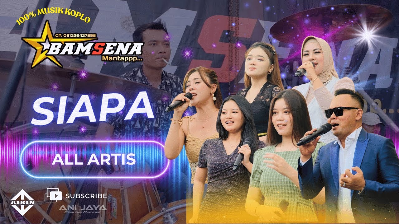 SIAPA - ARTIS BAMSENA MUSIK // ANIJAYA AUDIO// AIRIN DIGIMEDIA