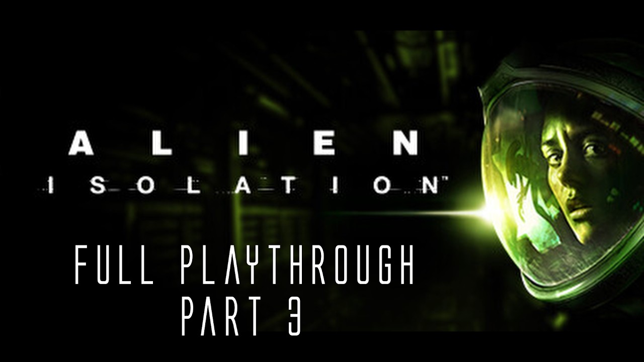 Alien: Isolation Gameplay (Part 3)