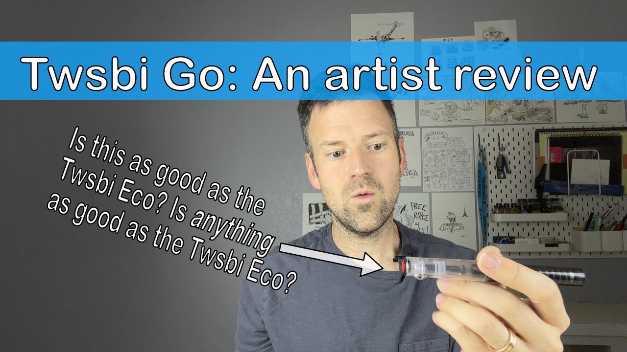 Twsbi Go: An artist fountain pen review