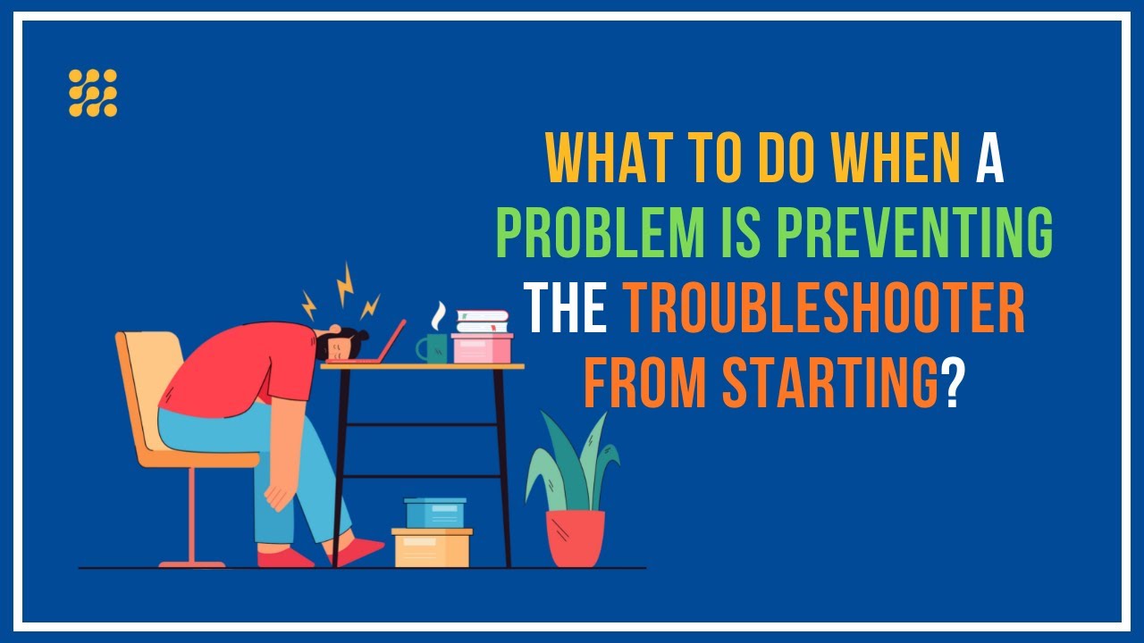 A Problem Is Preventing The Troubleshooter From Starting – How To Fix?