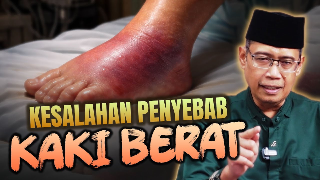 KESALAHAN KESALAHAN  PENYEBAB KAKI BERAT