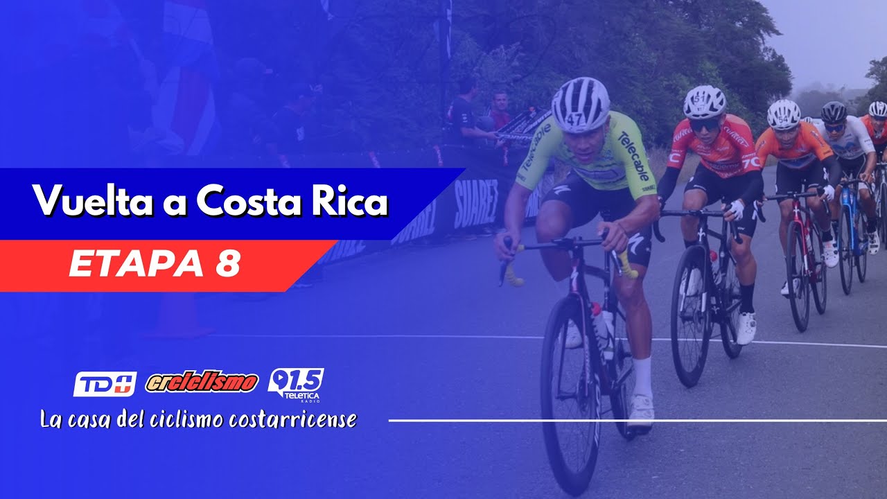 Etapa 8° Vuelta Costa Rica 2023