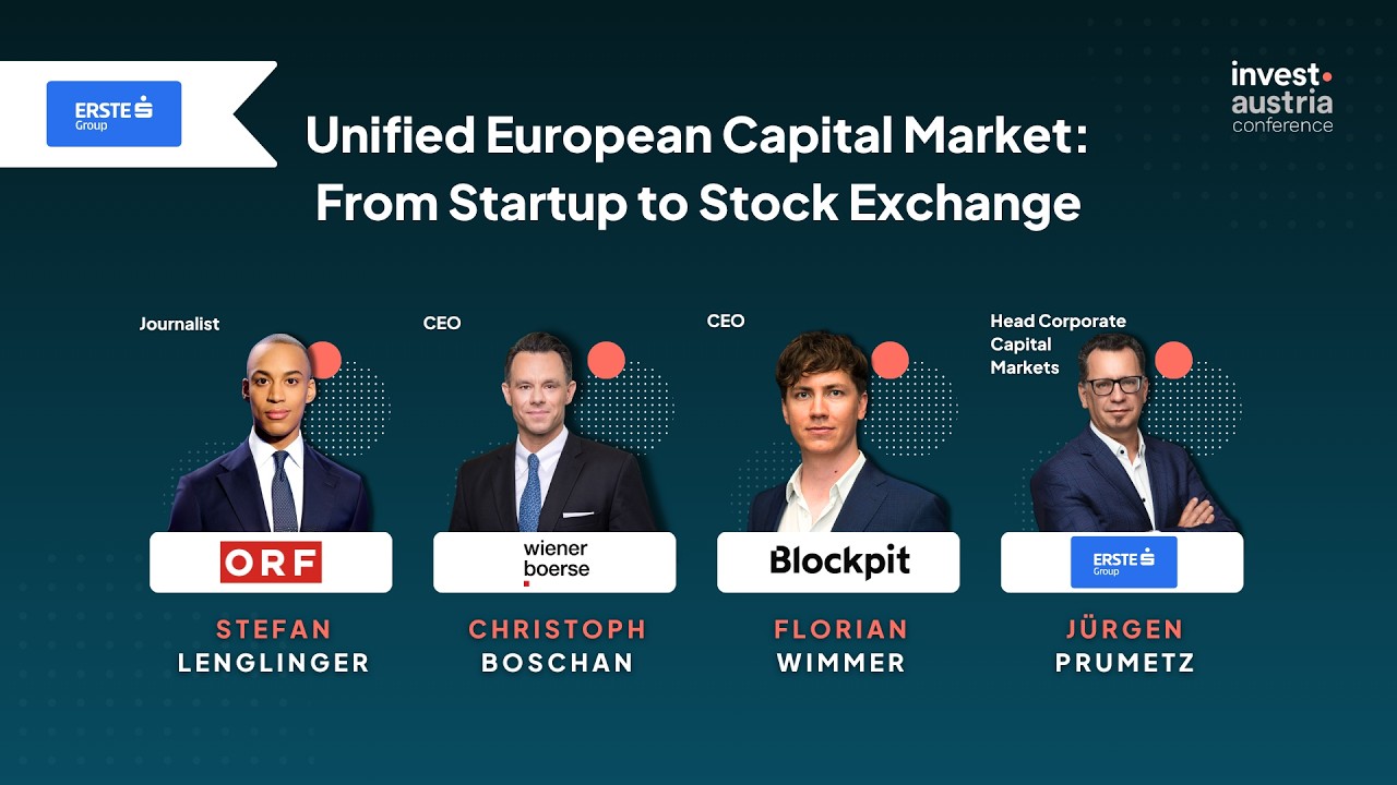 Unified European Capital Market: From Startup to Stock Exchange | invest.austria conference 2025
