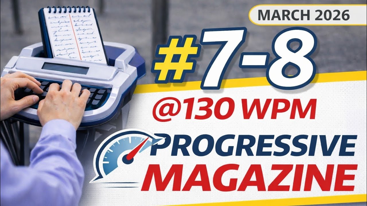 Tr. No. 7&8/ @130 W.P.M./ 840 words/ March 2026/ Progressive Shorthand Magazine/ English Shorthand