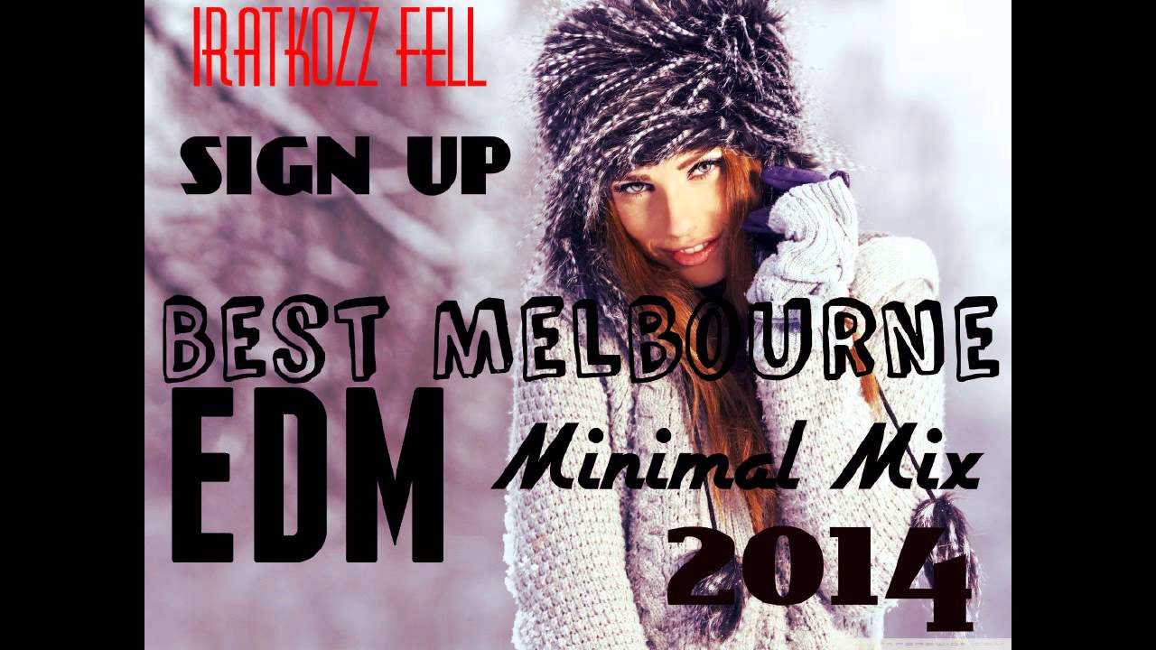 ► Best Melbourne ◄ EDM Minimal Mix◄ 2014
