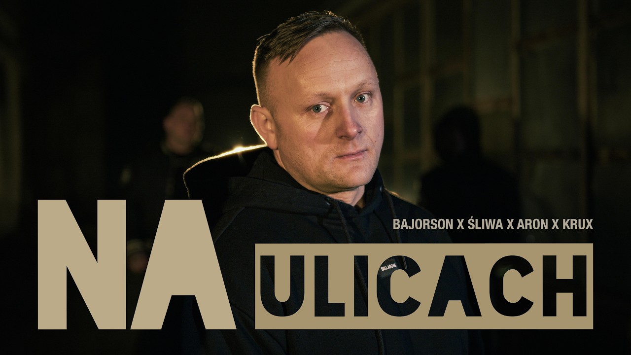Śliwa x Bajorson x Aron&Krux - Na ulicach (prod. Steven)