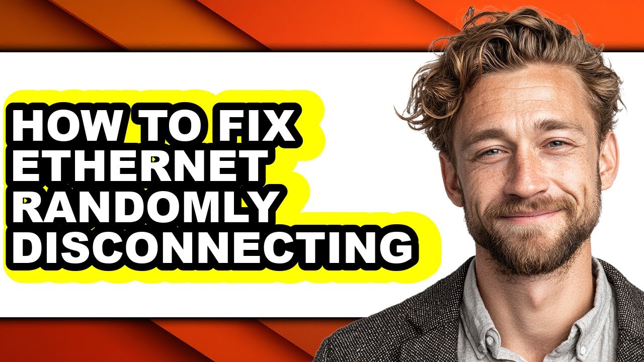 How to Fix Ethernet Randomly Disconnecting (full Guide)