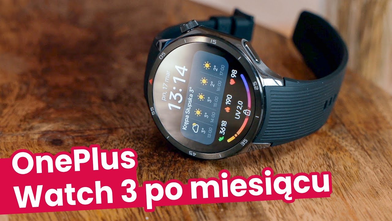 OnePlus Watch 3 po miesiącu. Najlepszy zegarek z WearOS?