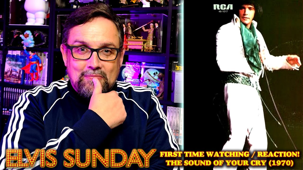 ELVIS SUNDAY! THE SOUND OF YOUR CRY (1970) - FIRST TIME REACTION!