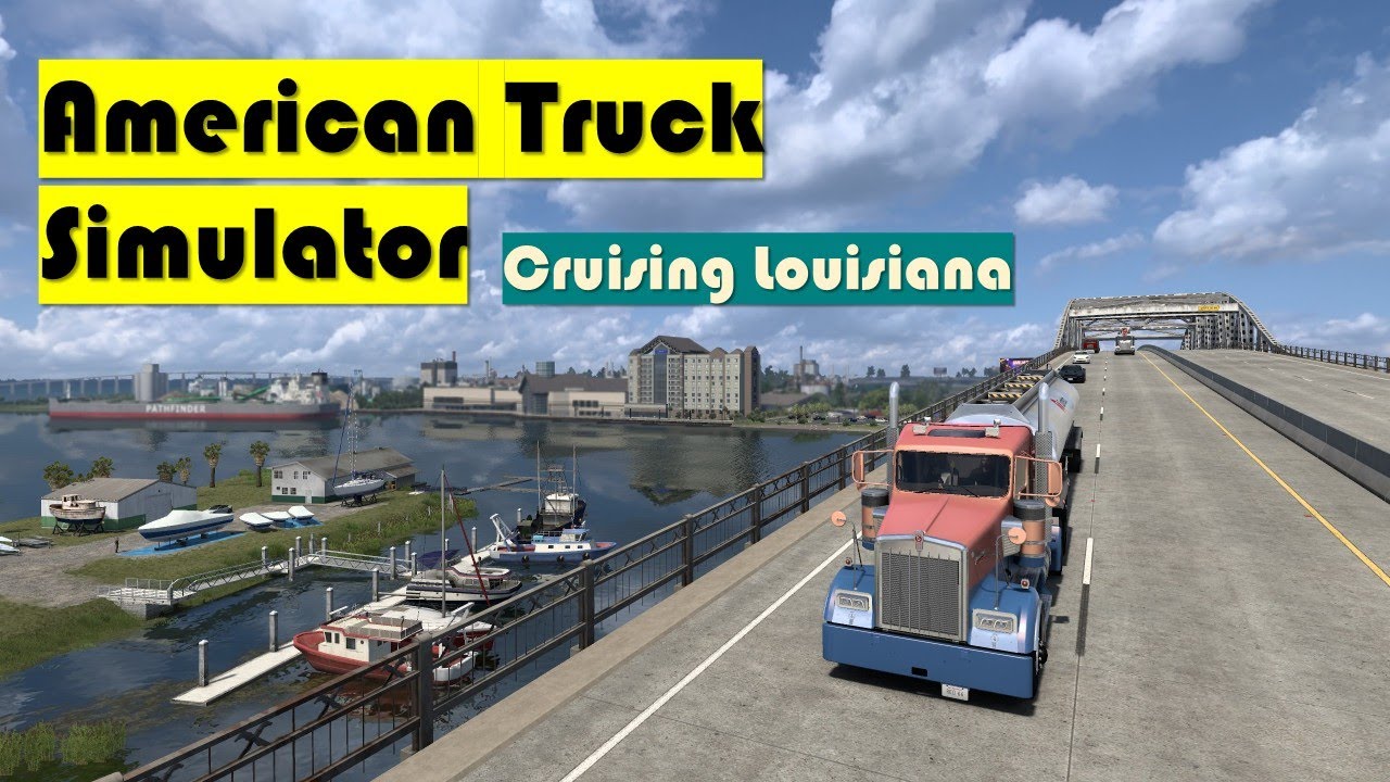 [ATS] Texas to New Orleans | Cruising Louisiana with Industrial Cargo