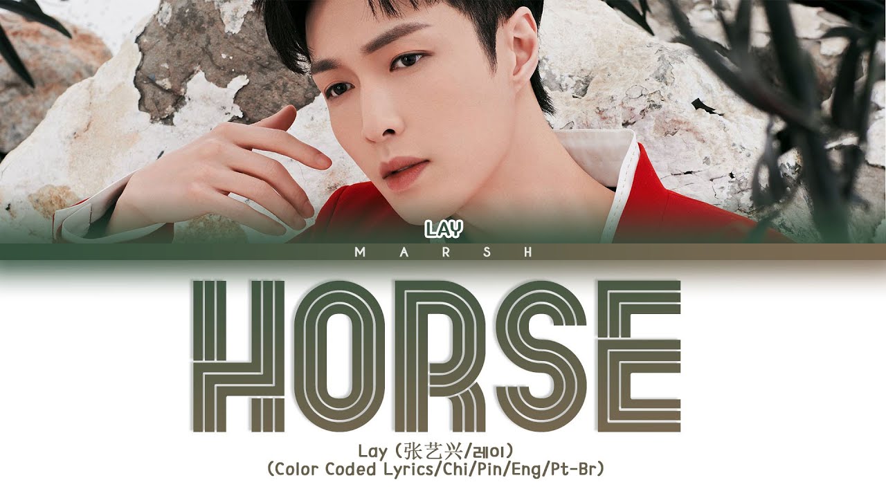 [ENG|PT-BR] LAY (张艺兴/레이) - Horse (马) (Color Coded Lyrics/Chi/Pin)