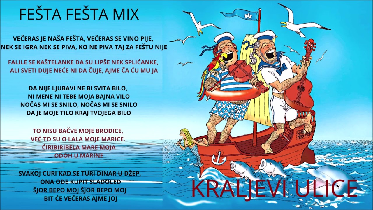 Kraljevi ulice fešta,fešta Mix - Večeras je naša fešta, Da nije ljubavi, Čiribiribela Mare moja