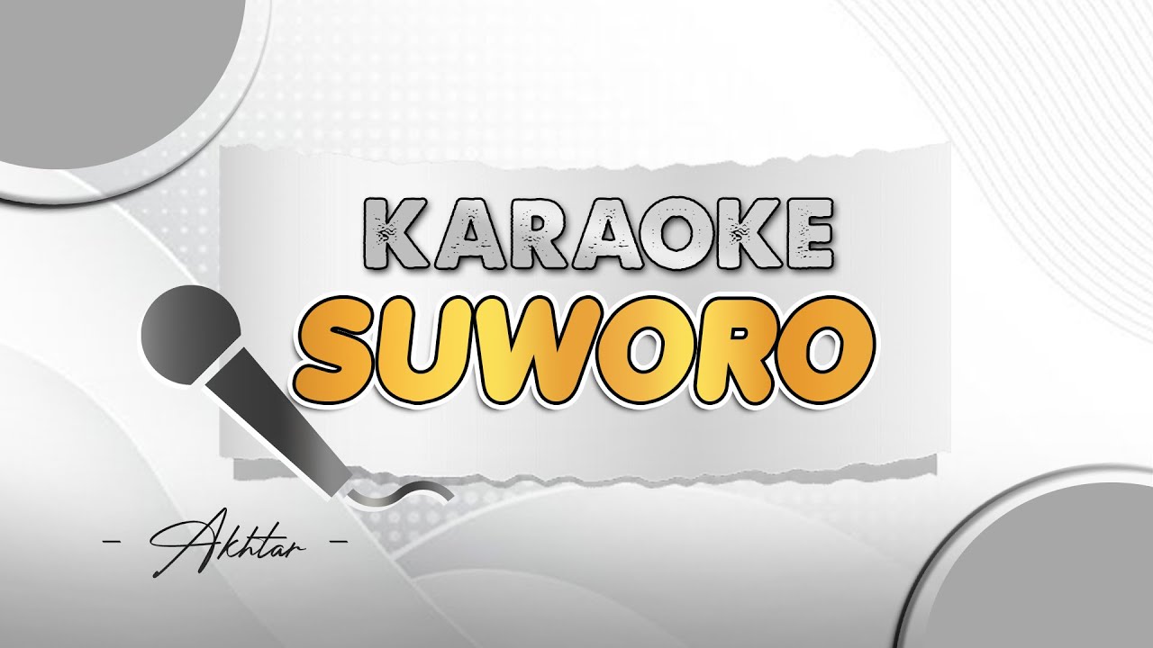 Suworo - KARAOKE || PARGOY AMBYAR -  Denik Armila