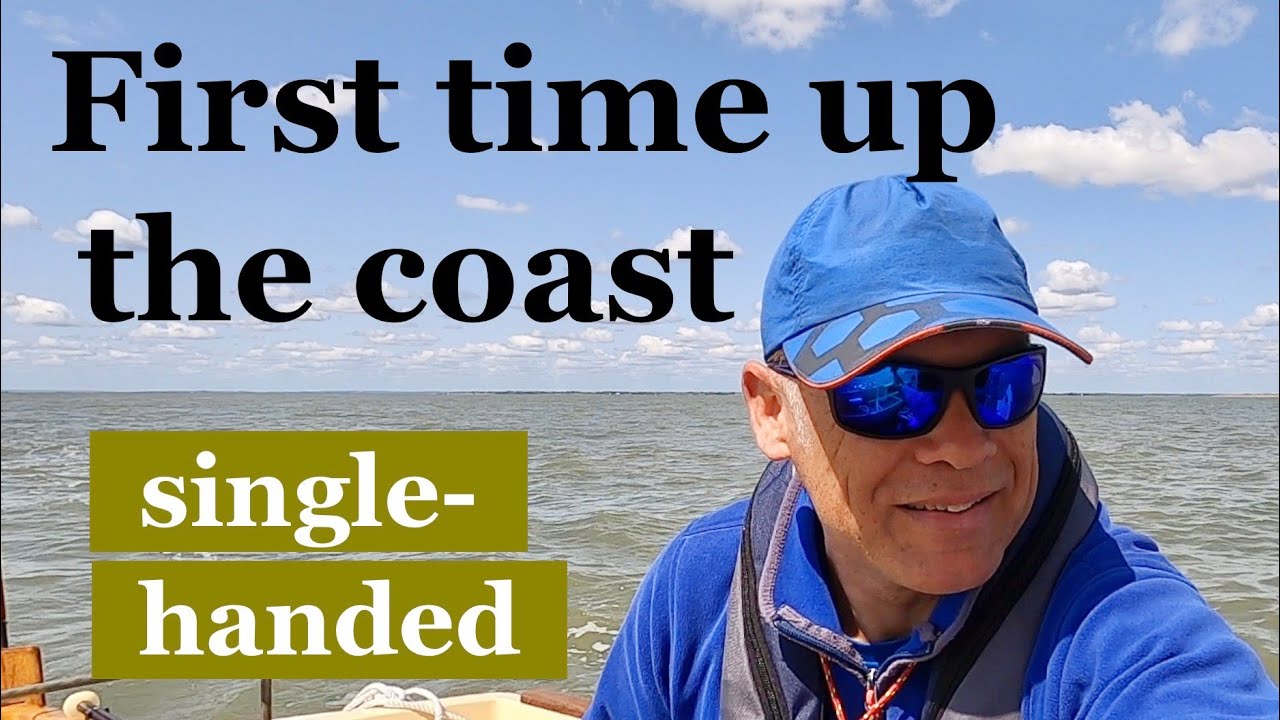 First time up the coast - single-handed, in a 20' boat (Norfolk Gypsy).