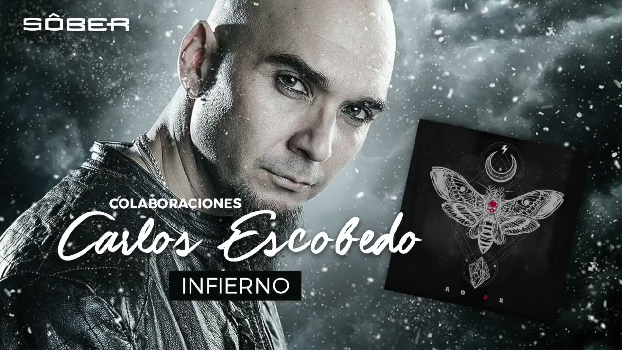 Carlos Escobedo (Sôber) feat RADIOZ - Infierno. COLABORACIONES