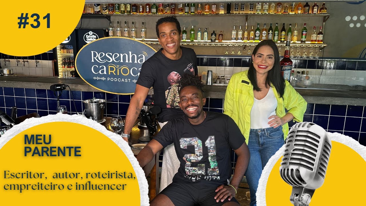Canal Resenha Carioca #32 - Meu Parente