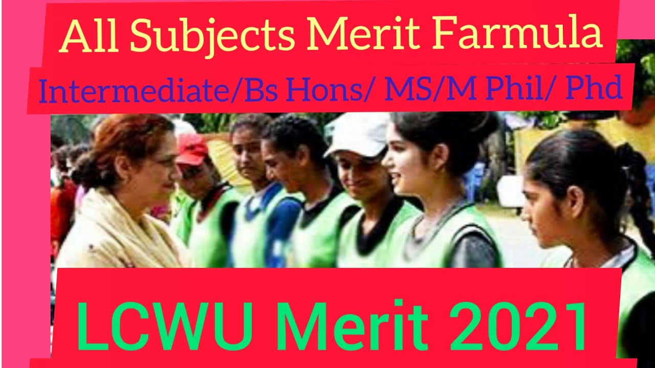 LCWU MERIT 2021 #LCWU MERIT ALL SUBJACTS #LCWU MERIT GRADUATE AND UNDER GRADUATE PROGRAMS