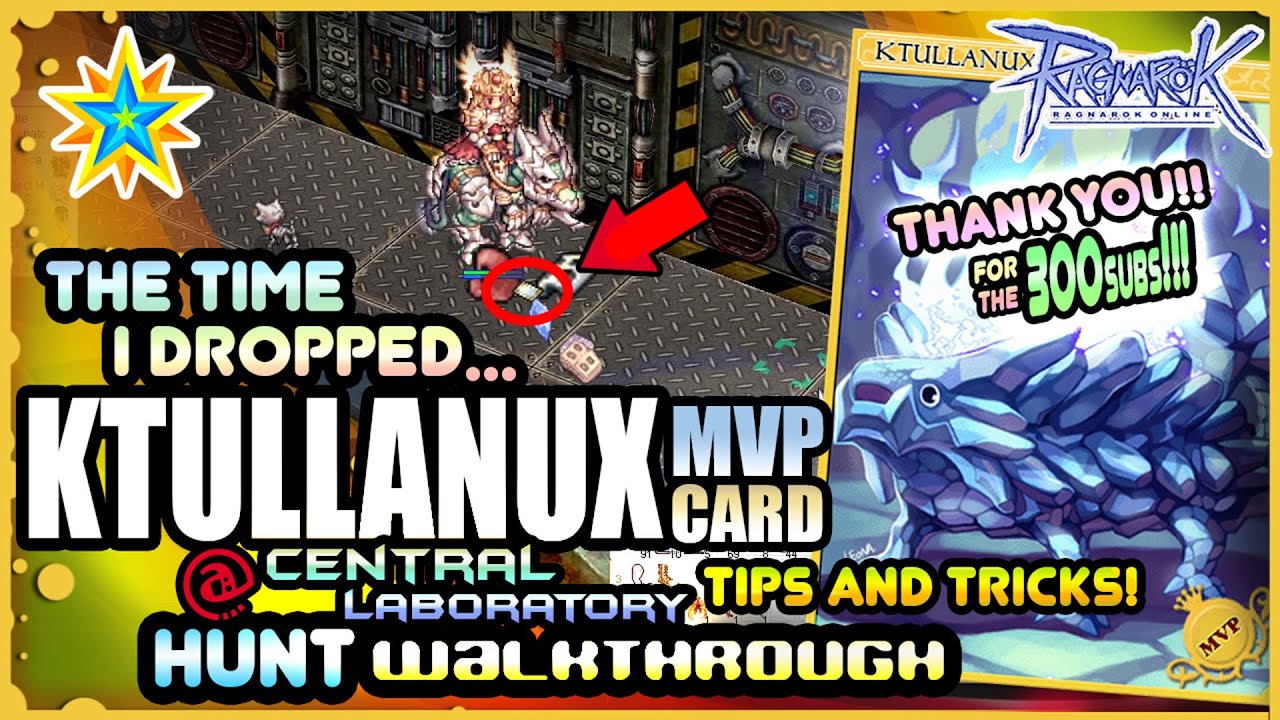 iRO - KTULLANUX  MVP Card Drop 00.01%  at Central Laboratory Instance! TY for 300 subs! ☆ LUCKY STAR