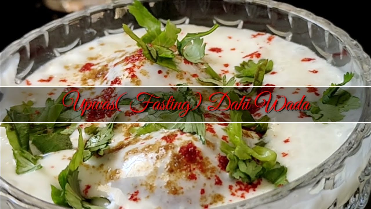 Upawas ( Fasting) Dahi Wada
