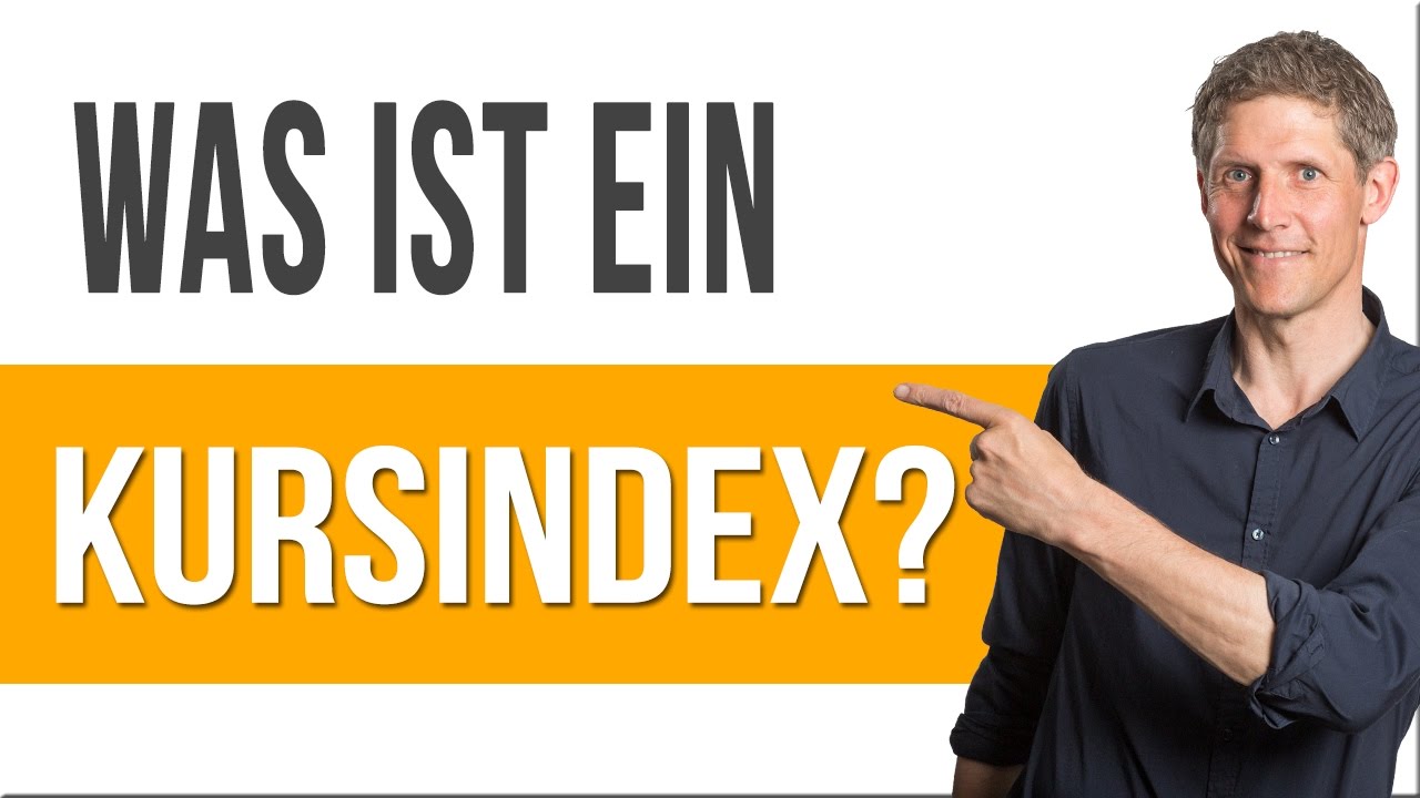Was ist ein Kursindex? - Einfach erkl&auml;rt in 93 Sekunden