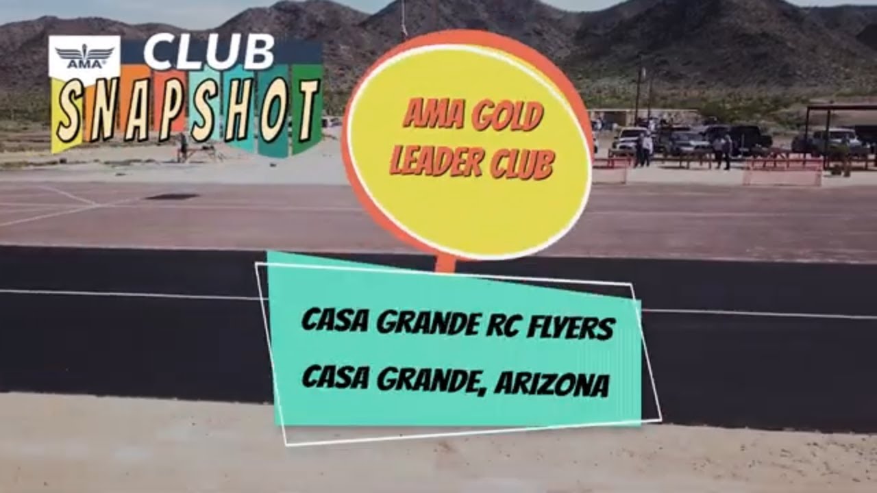 Club Snapshot: Casa Grande RC Flyers, Casa Grande, AZ