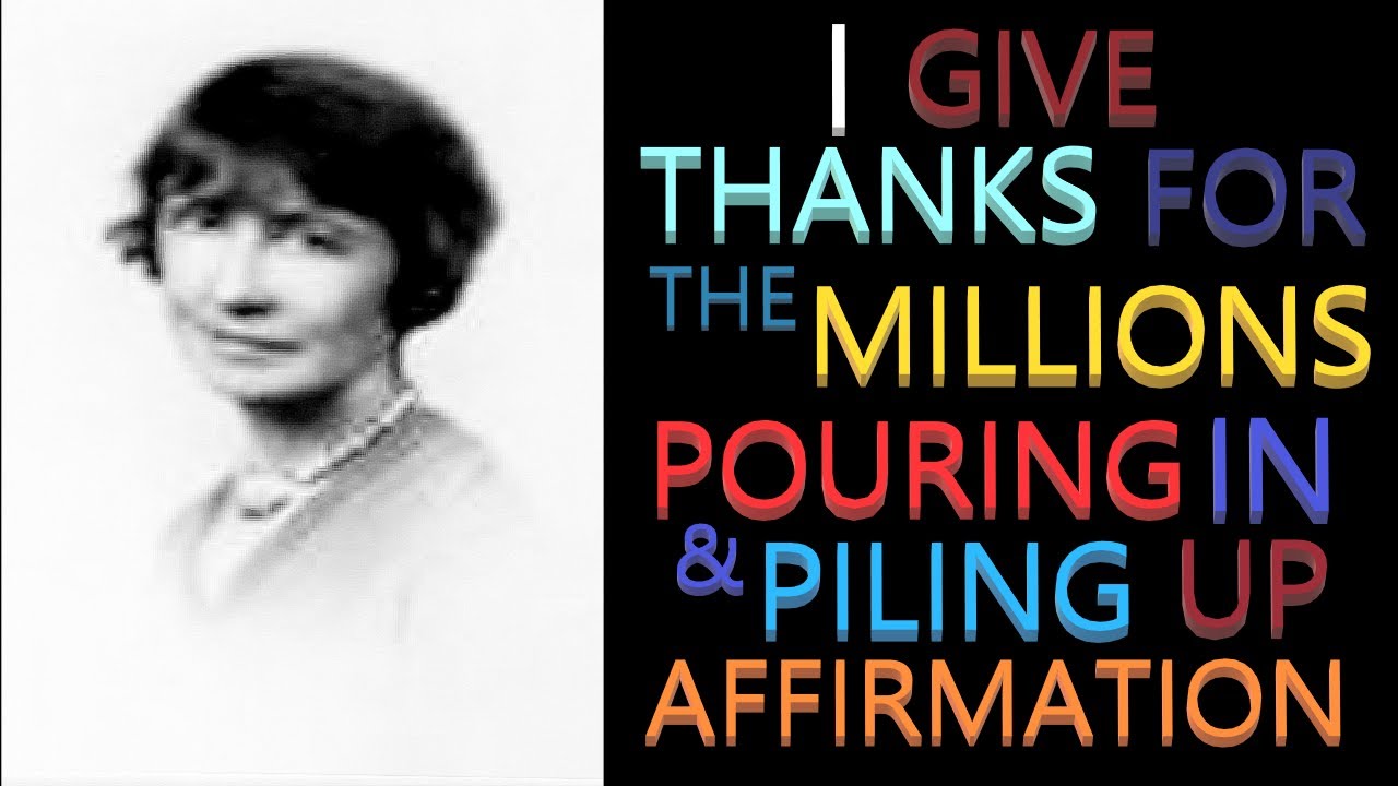 I Give Thanks for the Millions Piling Up Affirmation | Florence Scovel Shinn