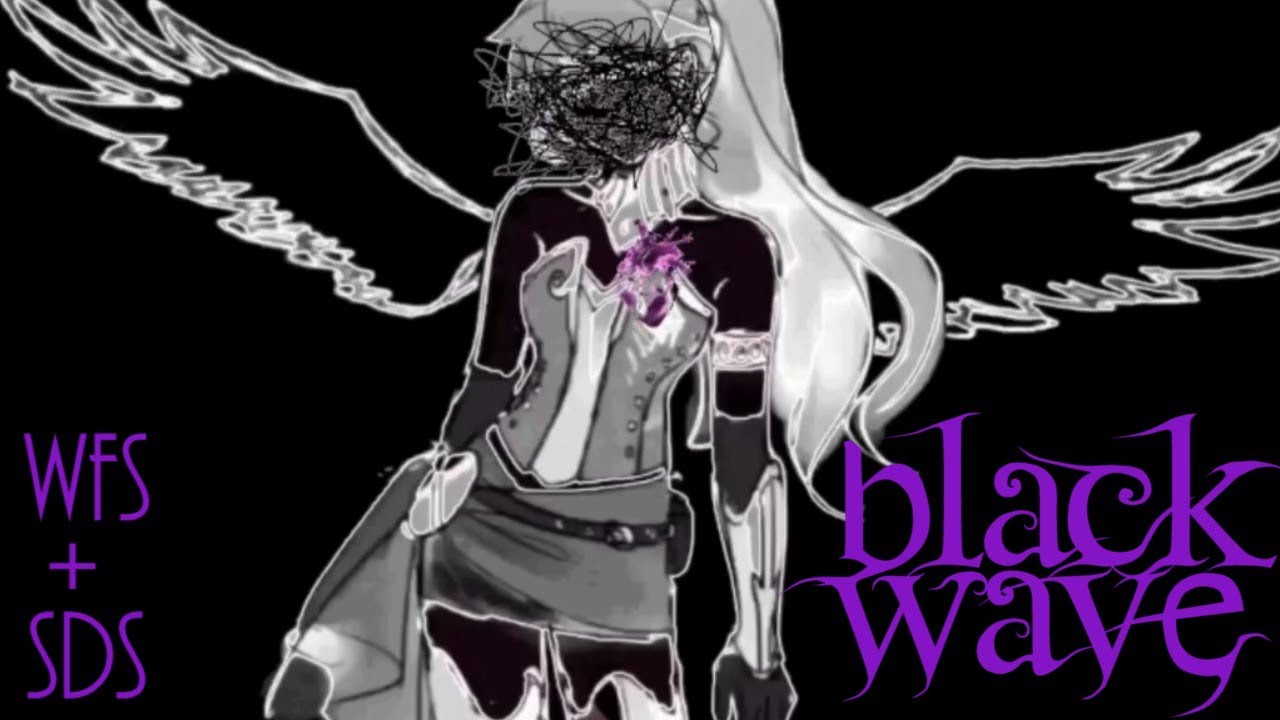 WFS + SDS || Black Wave || RWBY MEP