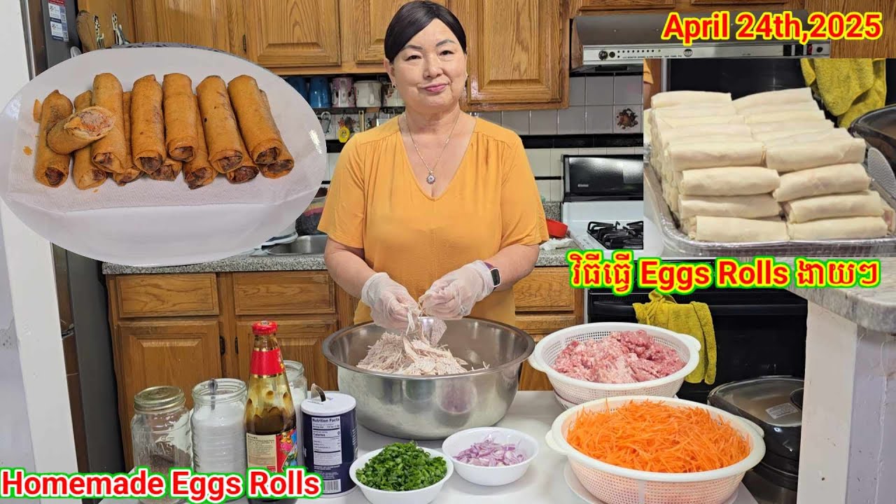 ធ្វើ Eggs Rolls ញាំ. Make Eggs Rolls.  On Thursday 04.24.25