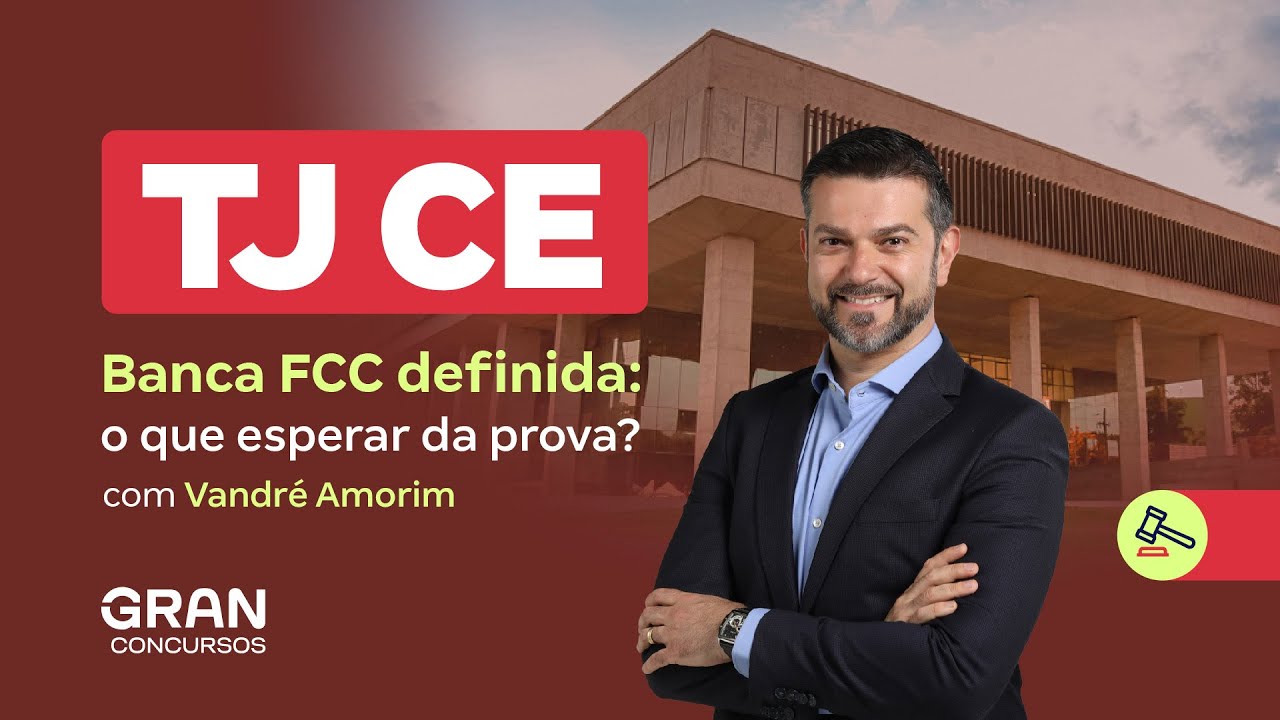 Concurso TJ CE | Banca FCC definida: O que esperar da prova?