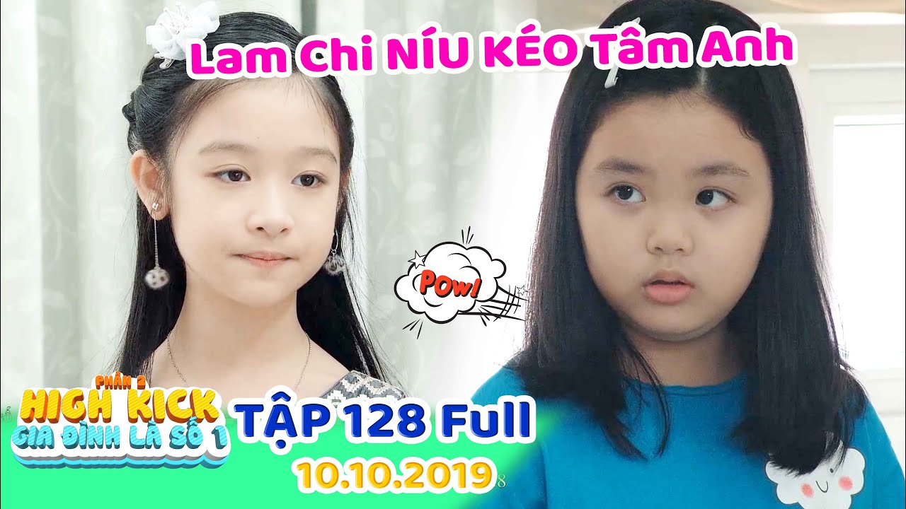 Gia đình là số 1 Phần 2 | Tập 128 Full: Lam Chi Tung Bí Kíp ĐỘC LẠ để NÍU GIỮ Tâm Anh ở lại