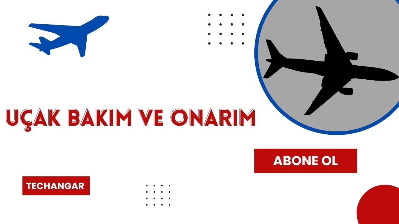 U&ccedil;ak Bakım ve Onarım B&ouml;l&uuml;m&uuml; Nedir? | Ders İ&ccedil;eriği, SHY-66, İş Olanakları